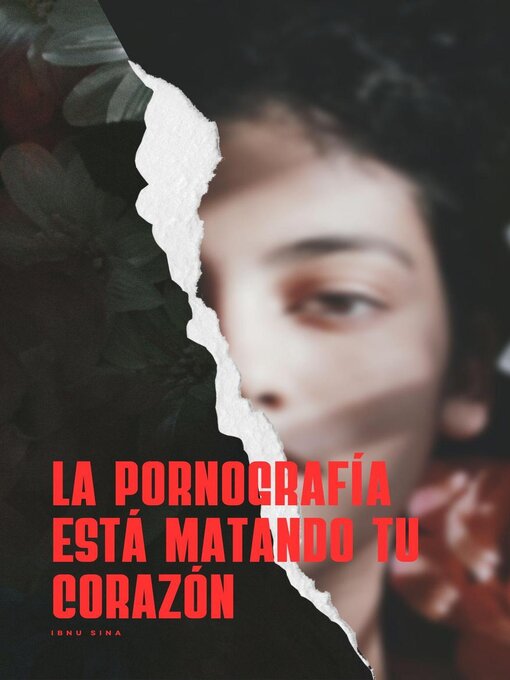 Title details for La Pornografía Está Matando Tu Corazón by Ibnu Sina - Available